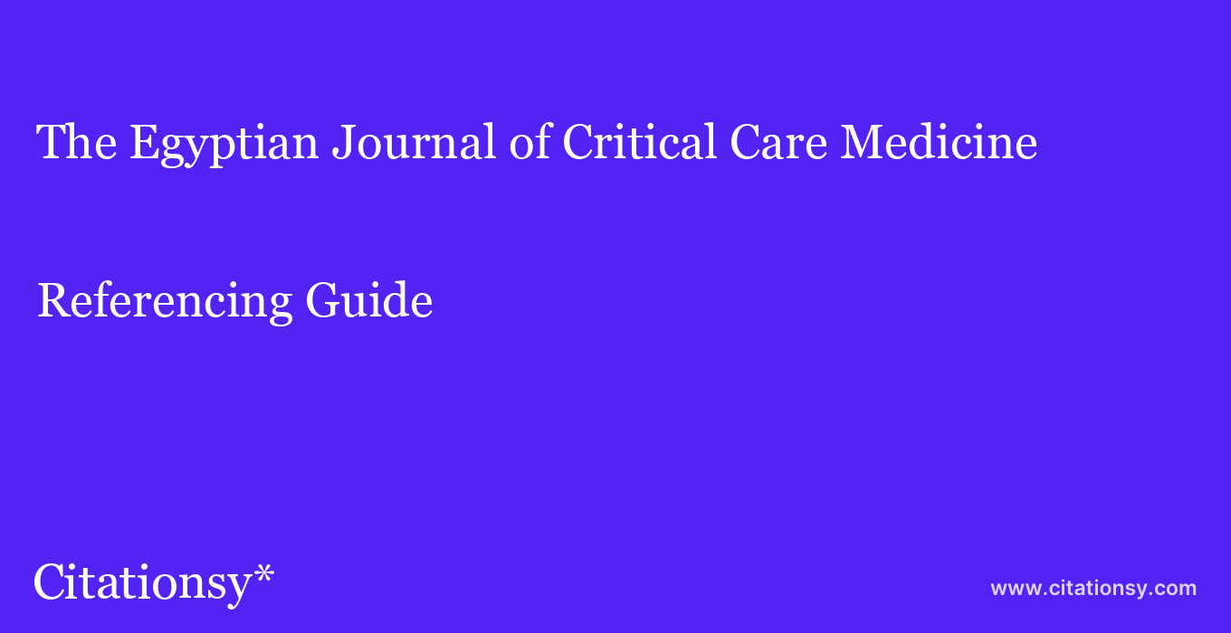cite The Egyptian Journal of Critical Care Medicine  — Referencing Guide